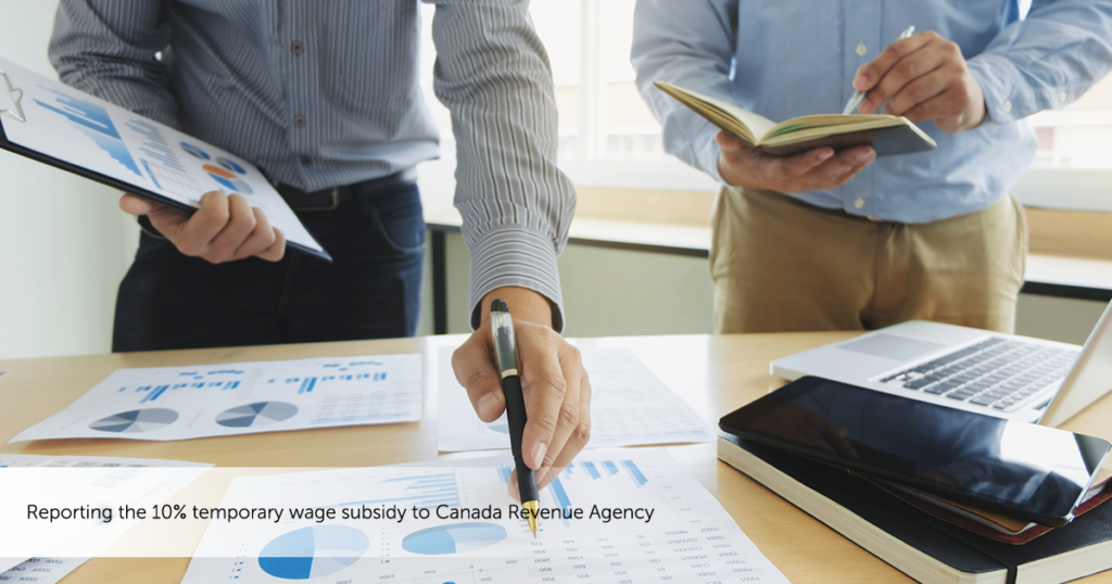 Reporting the 10% temporary wage subsidy to Canada Revenue Agency